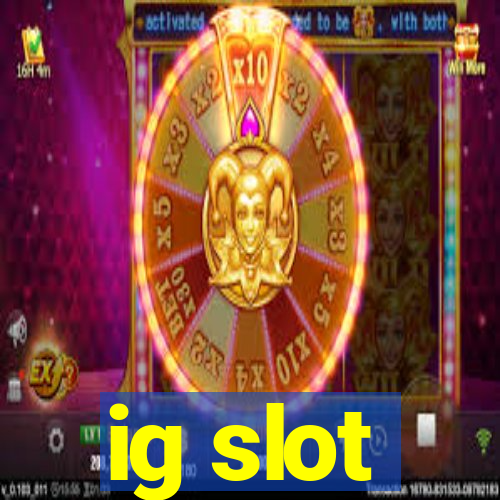 ig slot