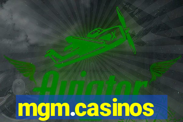 mgm.casinos