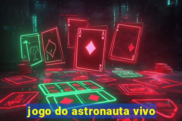 jogo do astronauta vivo