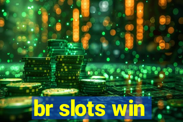 br slots win