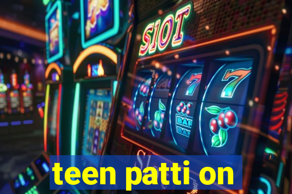 teen patti on