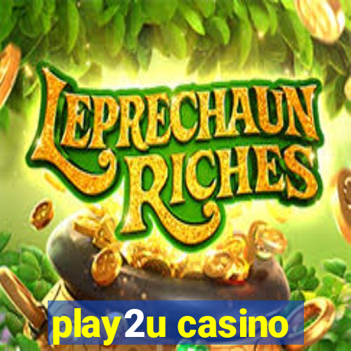 play2u casino