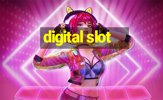 digital slot