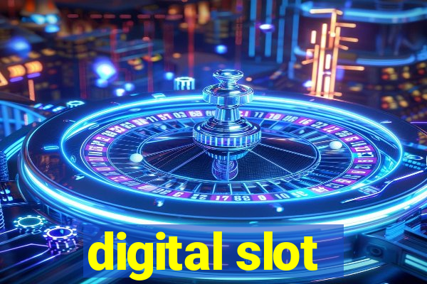 digital slot