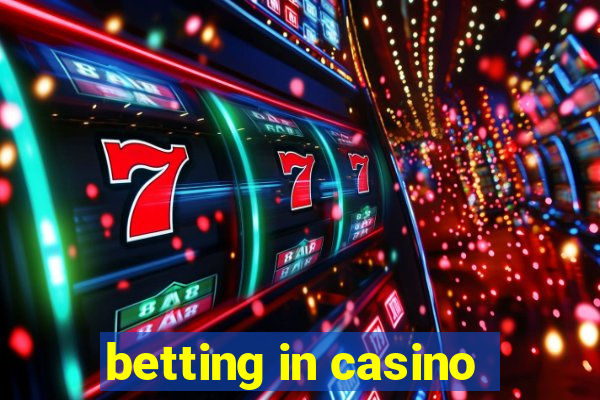 betting in casino