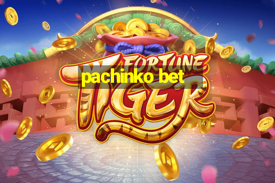 pachinko bet