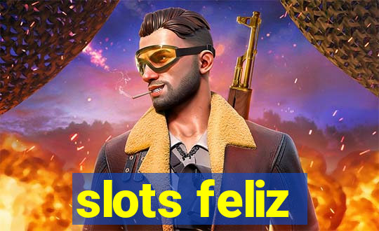 slots feliz