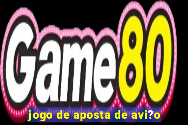 jogo de aposta de avi?o