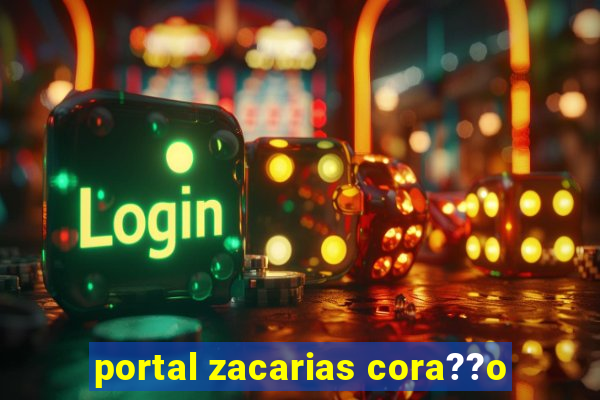 portal zacarias cora??o