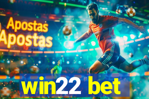 win22 bet