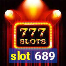 slot 689