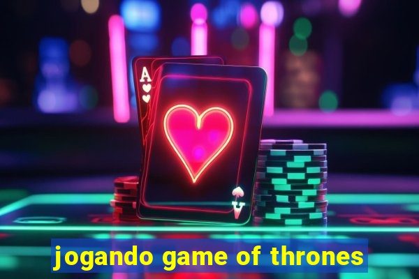 jogando game of thrones