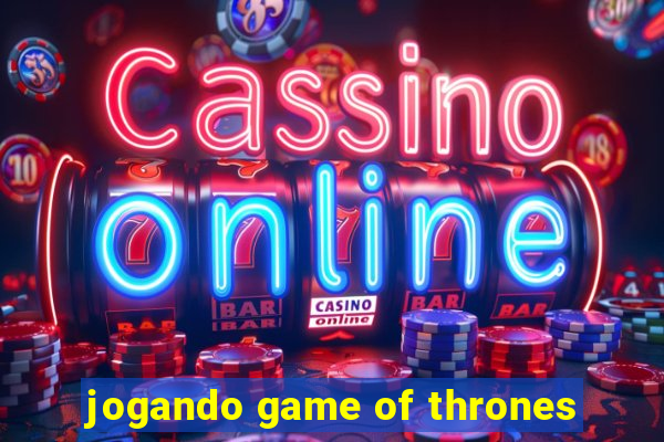 jogando game of thrones