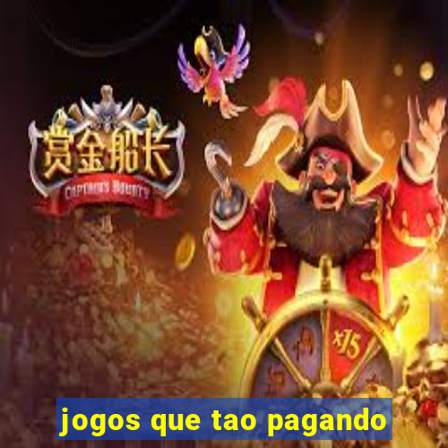 jogos que tao pagando