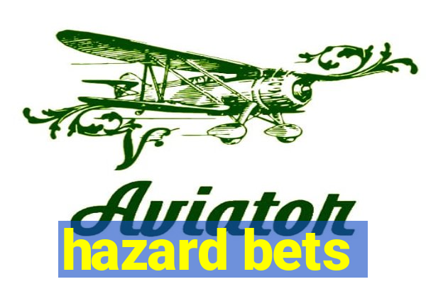 hazard bets