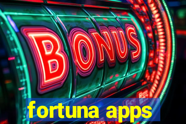 fortuna apps