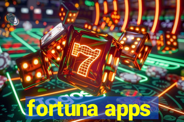 fortuna apps