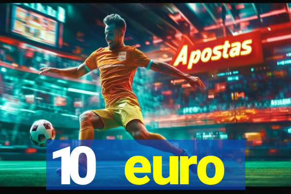 10 euro startguthaben online casino