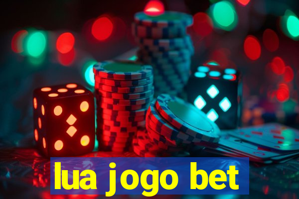 lua jogo bet