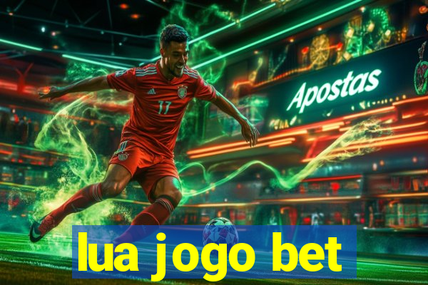 lua jogo bet