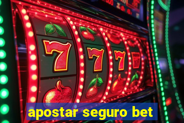 apostar seguro bet