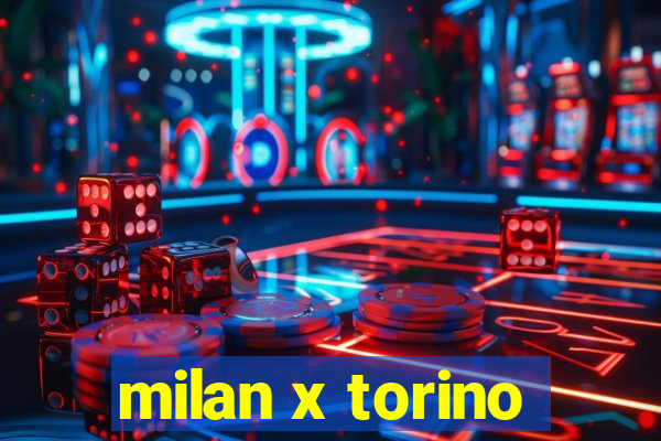 milan x torino