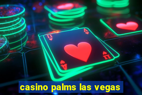 casino palms las vegas