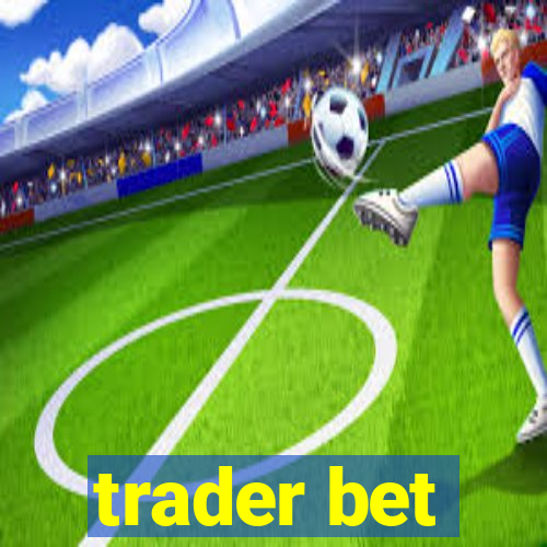 trader bet