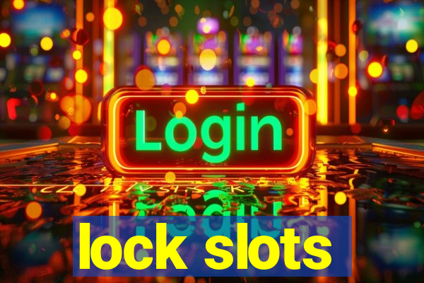 lock slots