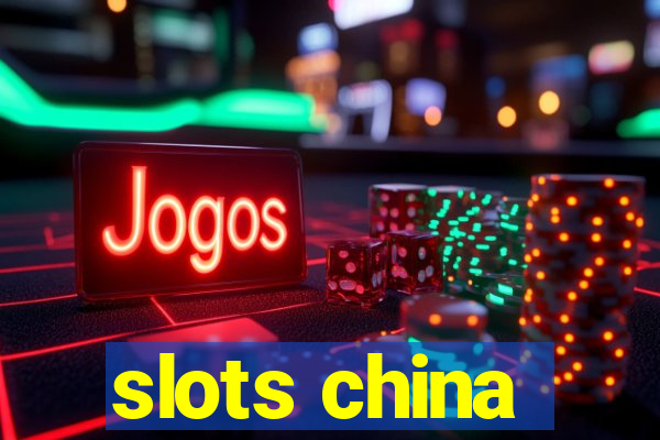 slots china