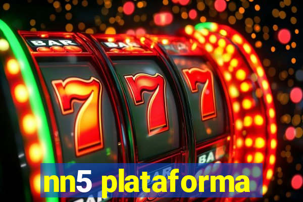 nn5 plataforma