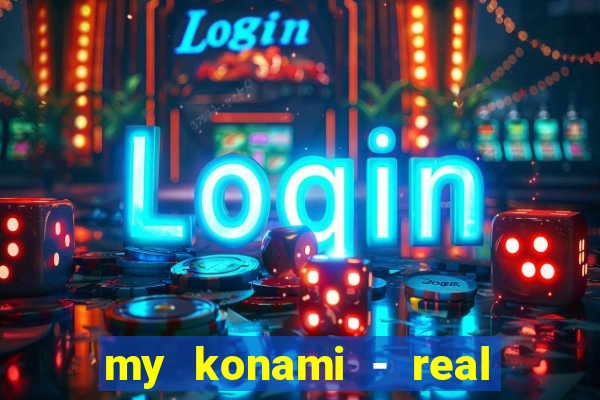 my konami - real vegas slots