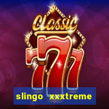 slingo xxxtreme slot game