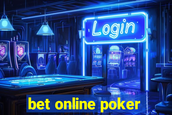 bet online poker