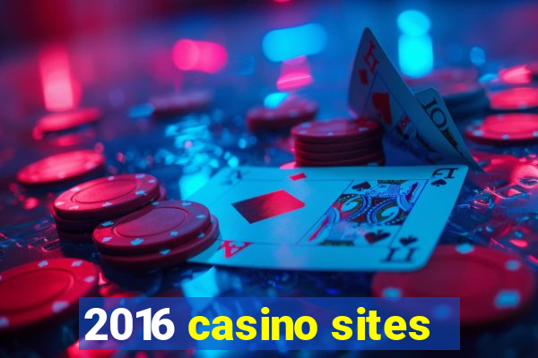 2016 casino sites