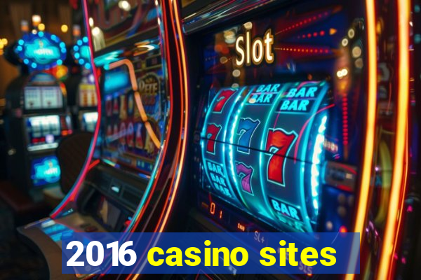 2016 casino sites