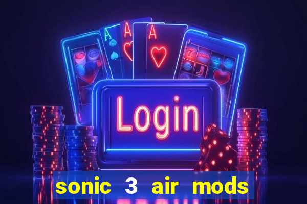 sonic 3 air mods extra slot metal sonic