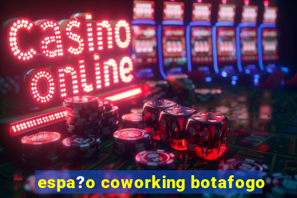 espa?o coworking botafogo