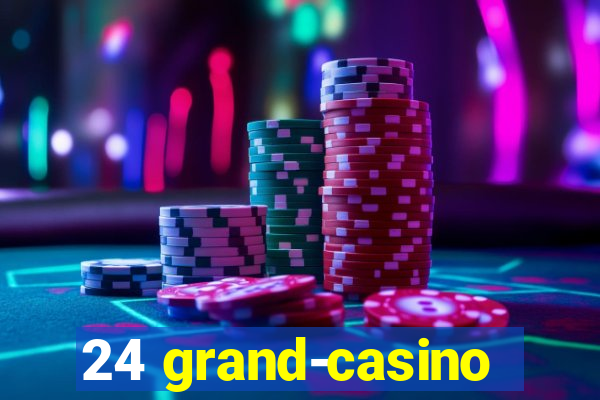 24 grand-casino