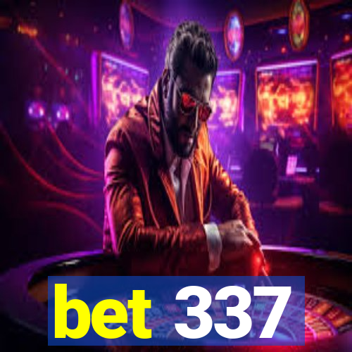 bet 337