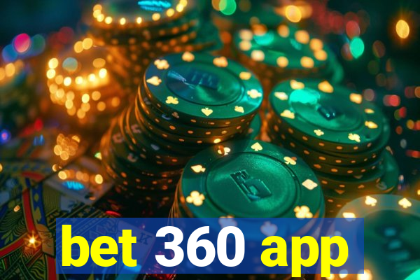 bet 360 app