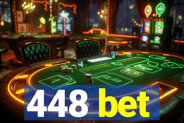 448 bet