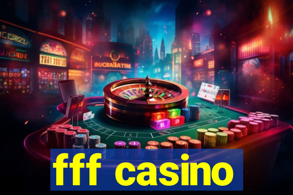 fff casino