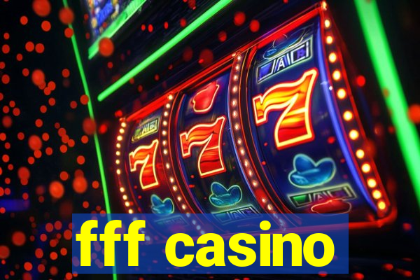 fff casino