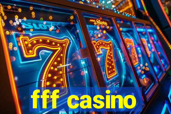 fff casino