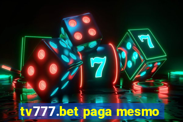 tv777.bet paga mesmo