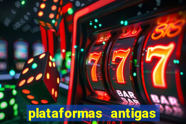 plataformas antigas slots 2023