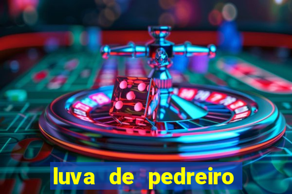 luva de pedreiro luva bet