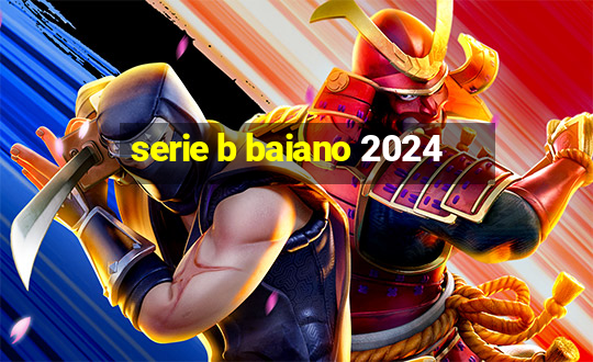 serie b baiano 2024