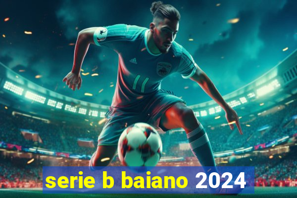 serie b baiano 2024